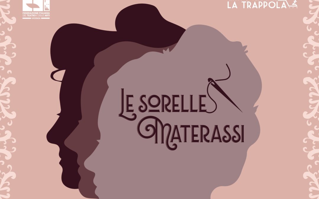 “LE SORELLE MATERASSI” DEBUTTANO IL PROSSIMO AUTUNNO