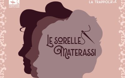 “LE SORELLE MATERASSI” DEBUTTANO IL PROSSIMO AUTUNNO